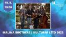 Malina Brothers | Kulturní léto 2023